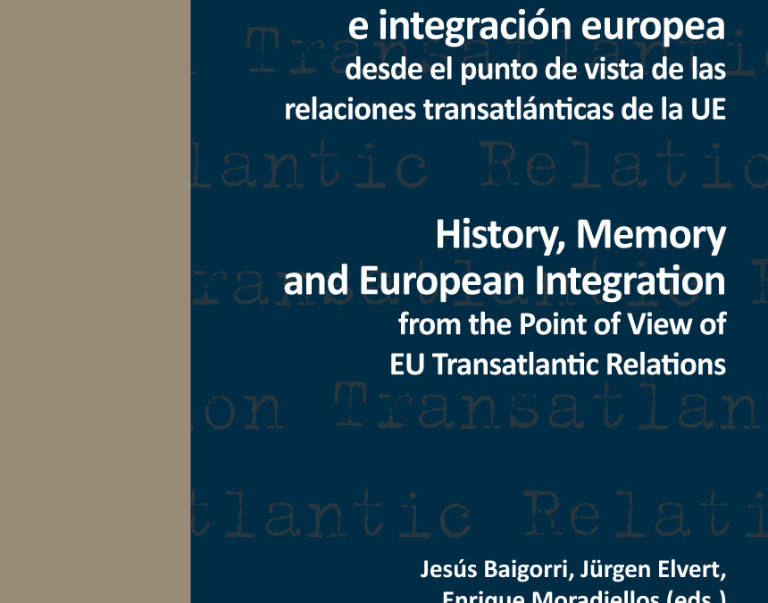 Historia, memoria e integración europea desde el punto de vista de las relaciones transatlánticas de la UE