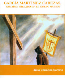 El dombenitense García Martínez Cabezas, notable prelado en el Nuevo Mundo