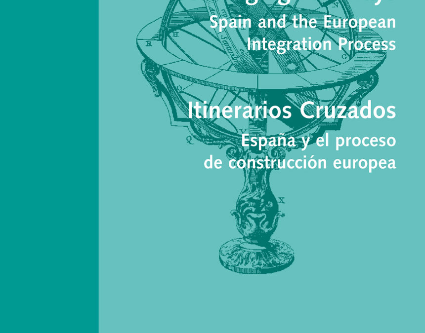 Itinerarios Cruzados: España y el proceso de construcción europea
