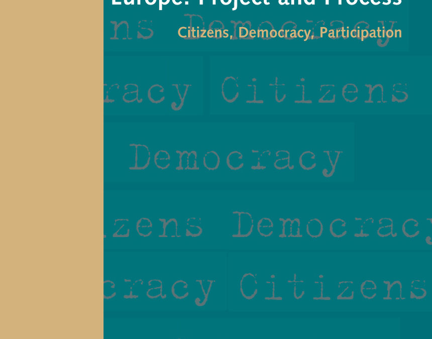 Europe: Project and Process. Citizens, Democracy, Participation