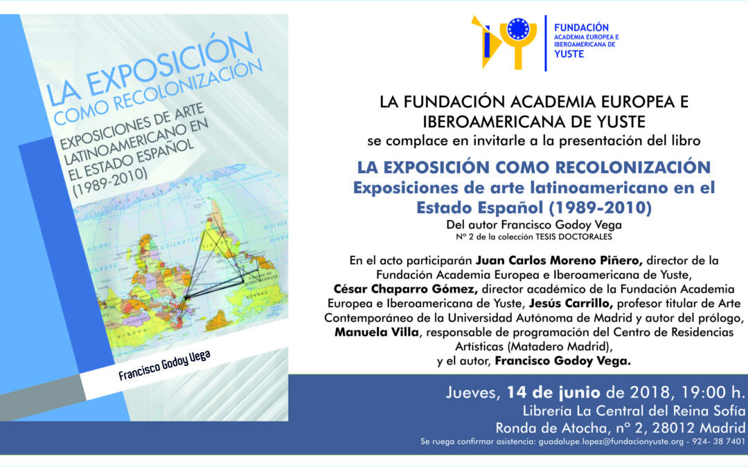 PRESENTACIÓN DEL LIBRO ‘LA EXPOSICIÓN COMO RECOLONIZACIÓN. EXPOSICIONES DE ARTE LATINOAMERICANO EN EL ESTADO ESPAÑOL’