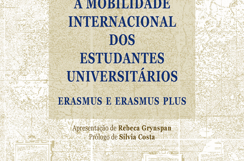 A MOBILIDADE INTERNACIONAL DOS ESTUDANTES UNIVERSITÁRIOS. ERASMUS E ERASMUS PLUS