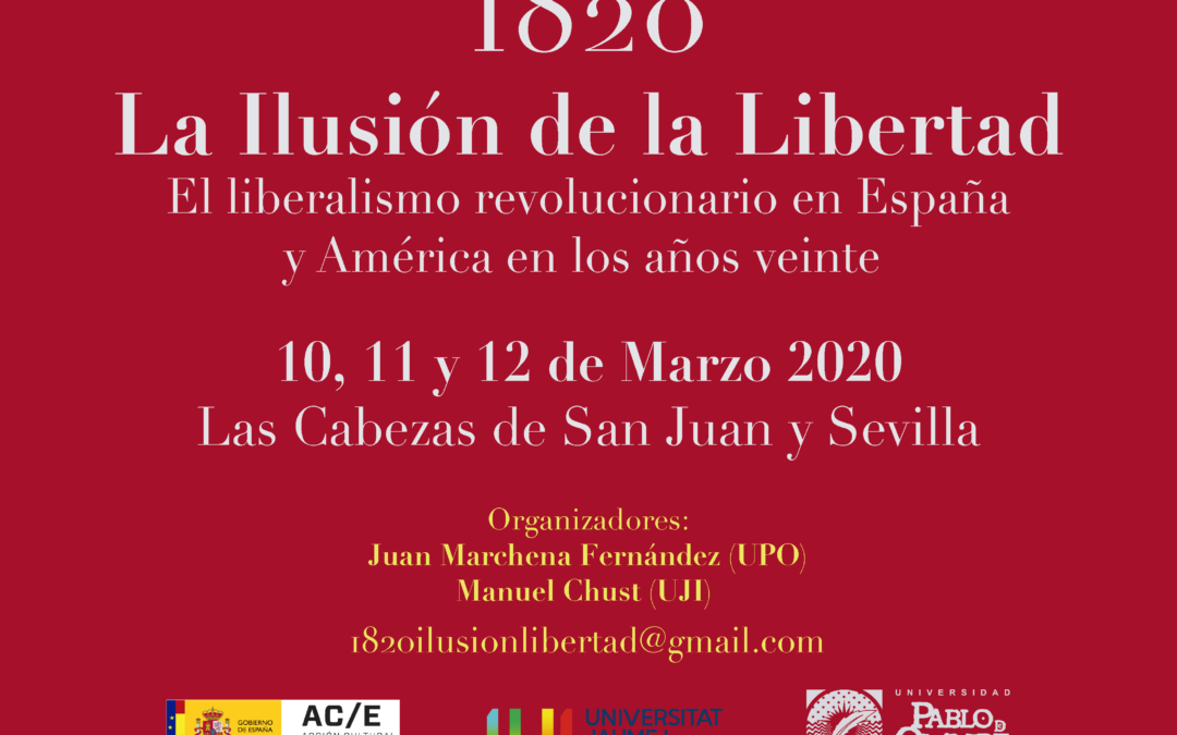 CONGRESO INTERNACIONAL «1820. La Ilusión de la Libertad. El liberalismo revolucionario en España y América en los años veinte»