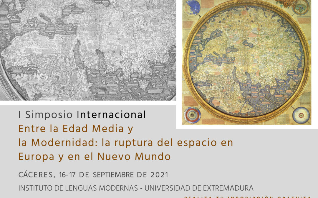 I Simposio Internacional «Entre la Edad Media y la Modernidad: la ruptura del espacio en Europa y en el Nuevo Mundo»