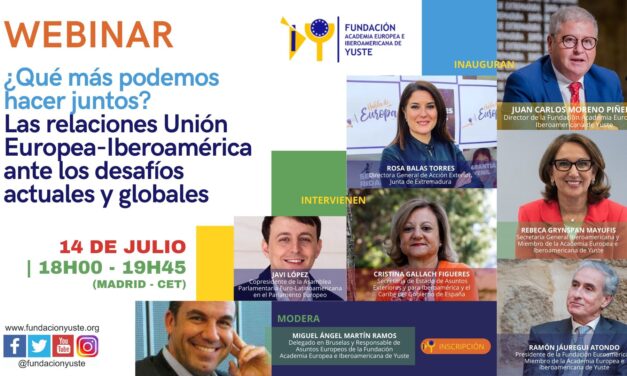 La Fundación Yuste organiza una webinar para analizar las relaciones presentes y futuras entre la Unión Europea e Iberoamérica