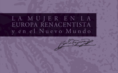 LA MUJER EN LA EUROPA RENACENTISTA y en el Nuevo Mundo