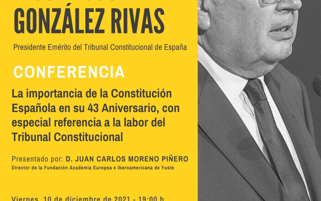 Conferencia de D. JUAN JOSÉ GONZÁLEZ RIVAS, Presidente Emérito del Tribunal Constitucional de España