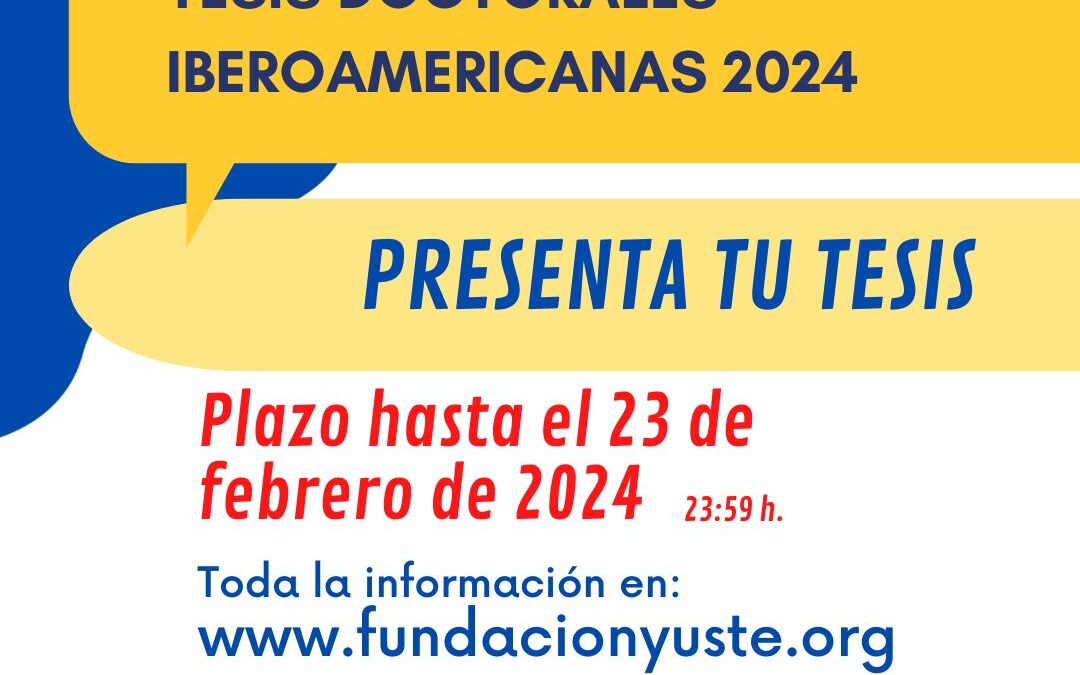 La Fundación Yuste convoca el Premio de Investigación a Tesis Doctorales Iberoamericanas 2024