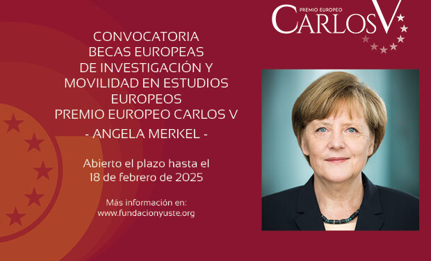 La Fundación Yuste abre la convocatoria para 18 Becas Doctorales Europeas de Investigación y Movilidad en Estudios Europeos Premio Europeo Carlos V-Angela Merkel