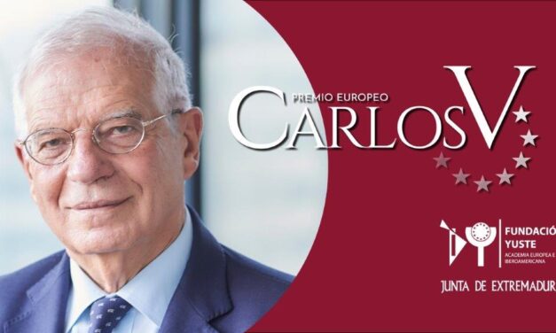 El rey Felipe VI entregará el Premio Europeo Carlos V a Josep Borrell el 9 de mayo en el Monasterio de San Jerónimo de Yuste