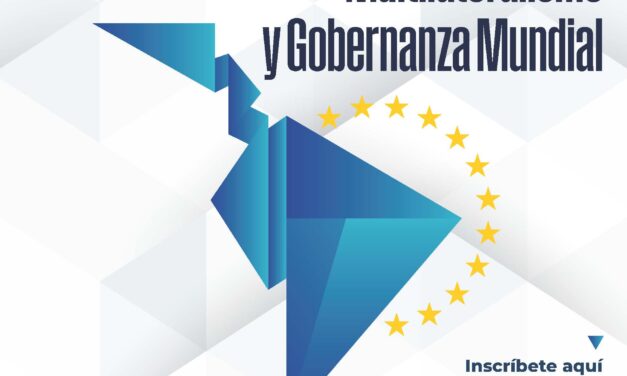 X CONGRESO INTERNACIONAL RELACIONES ENTRE AMÉRICA LATINA, EL CARIBE Y EUROPA. MULTILATERALISMO Y GOBERNANZA MUNDIAL